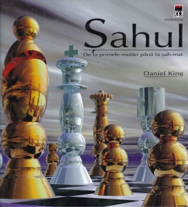 Daniel King - Sahul. De la primele mutari pana la sah-mat