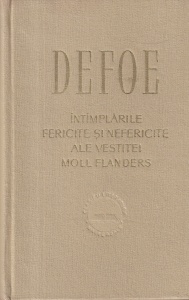 Defoe - Intamplarile fericite si nefericite ale vestitei Moll Flanders