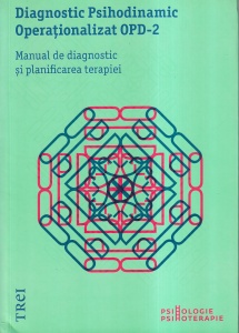 Diagnostic psihodinamic operationalizat OPD-2. Manual de diagnostic si planificarea terapiei