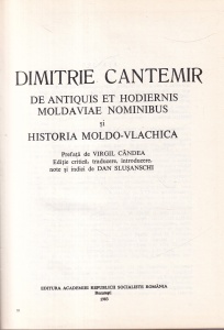Dimitrie Cantemir - Opere complete, volumul 9, Tomul 1: De antiquis et hodiernis Moldaviae nominibus si Historia Moldo-Vlachica - Img 2