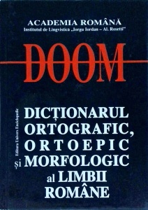 DOOM - Dictionarul Ortografic, Ortoepic si Morfologic al Limbii Romane (editia 2005)