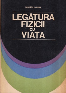 Dumitru Manda - Legatura fizicii cu viata