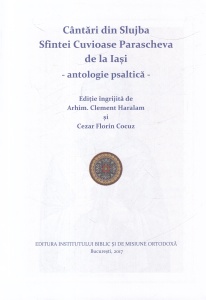 Editie ingrijita de Arhim. Clement Haralam, Cezar Florin Cocus - Cantari din Slujba Sfintei Cuvioase Parascheva de la Iasi. Antologie psaltica - Img 2