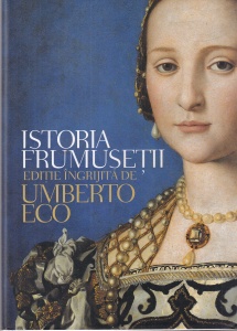 Editie ingrijita de Umberto Eco - Istoria frumusetii (editia cartonata)