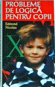 Edmond Nicolau - Probleme de logica pentru copii