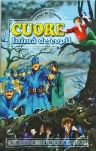 Edmondo de Amicis - Cuore. Inima de copil. Editie ilustrata