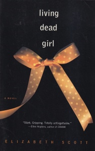 Elizabeth Scott - Living Dead Girl
