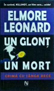 Elmore Leonard - Un glont un mort