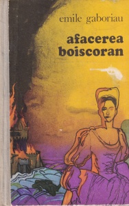 Emile Gaboriau - Afacerea Boiscoran (Coperti cartonate)