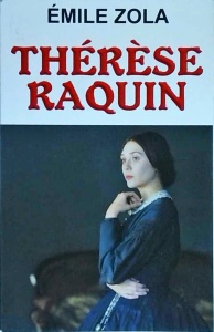 Emile Zola - Therese Raquin