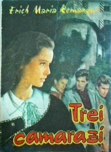 Erich Maria Remarque - Trei camarazi (1992)