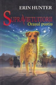 Erin Hunter - Supravietuitorii: Orasul pustiu, volumul 1