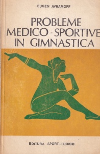 Eugen Avramoff - Probleme medico-sportive în gimnastica