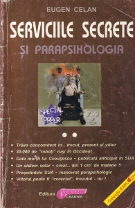 Eugen Celan - Serviciile secrete si parapsihologia, volumul 2