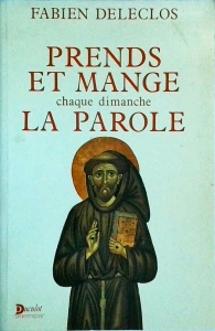 Fabien Deleclos - Prends et mange chaque dimanche la parole