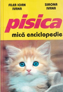 Filea Ioan Ivana, Simona Ivana - Pisica. Mica enciclopedie (1999)