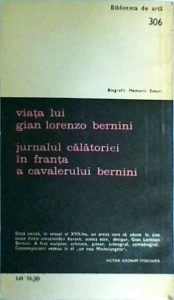 Filippo Baldinucci - Viata lui Gian Lorenzo Bernini, Paul Freart de Chantelou - Jurnalul calatoriei in Franta a cavalerului Bernini - Img 2