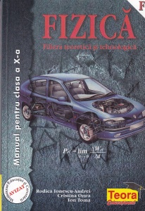 Fizica. Manual pentru clasa a X-a - Rodica Ionescu-Andrei, Cristina Onea, Ion Toma