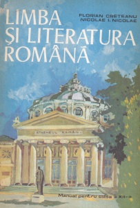 Florian Creteanu, Nicolae I. Nicolae - Limba si literatura romana. Manual pentru clasa a XII-a (1979)