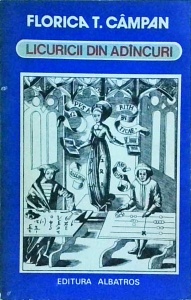 Florica T. Campan - Licuricii din adancuri. Convorbiri despre fundamentele matematicii