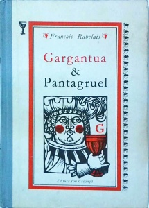 Francois Rabelais - Gargantua si Pantagruel