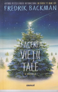 Fredrik Backman - Afacerea vietii tale