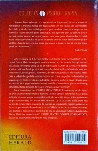 Gabor Mate - Mitul normalitatii. Trauma, boala si vindecarea intr-o cultura toxica - Img 2