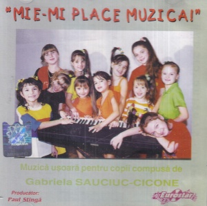 Gabriela Sauciuc-Cicone - Mie-mi place muzica!