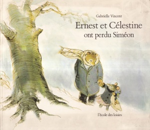 Gabrielle Vincent - Ernest et Celestine ont perdu Simeon