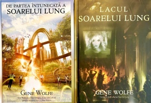 Gene Wolfe - Cartea Soarelui Lung: De partea intunecata a Soarelui Lung. Lacul Soarelui Lung, 2 volume