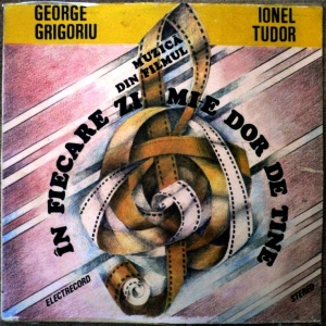 George Grigoriu, Ionel Tudor – Muzica din filmul ,,In fiecare zi mi-e dor de tine''