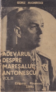 George Magherescu - Adevarul despre Maresalul Antonescu, 3 volume - Img 2