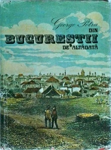 George Potra - Din Bucurestii de altadata