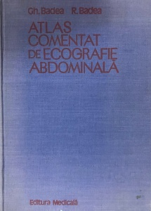 Gh. Badea, R. Badea - Atlas comentat de ecografie abdominala