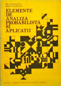 Gh. Constantin - Elemente de analiza probabilistica si aplicatii