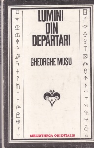 Gheorghe Musu - Lumini din departari. Civilizatii prehellenice si micro-asiatice