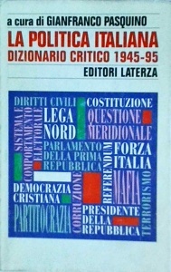 Gianfranco Pasquino - La politica italiana dizionario critico 1945-95