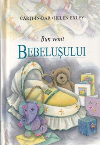 Helen Exley - Bun venit bebelusului