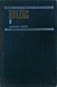 Honore De Balzac - Comedia umana, volumul 6