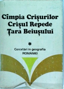 I. O. Berindei - Campia Crisurilor. Crisul Repede. Tara Beiusului. Cercetarii in geografia Romaniei