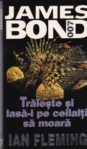 Ian Fleming - Traieste si lasa-i pe ceilalti sa moara