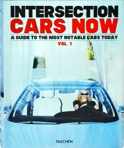 Intersection Cars Now: A Guide to the Most Notable Cars Today, volumul 1