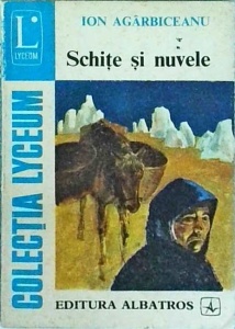 Ion Agarbiceanu - Schite si nuvele