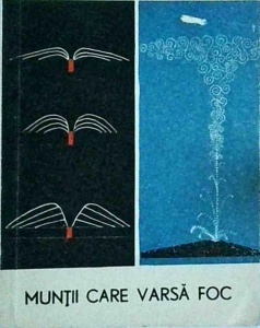 Ion D. Rosca - Muntii care varsa foc