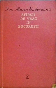 Ion Marin Sadoveanu - Sfarsit de veac in Bucuresti (1962)