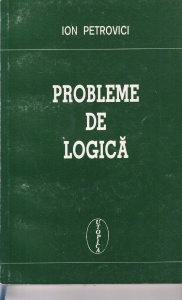 Ion Petrovici - Probleme de logica
