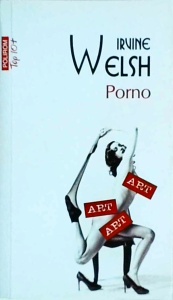 Irvine Welsh - Porno