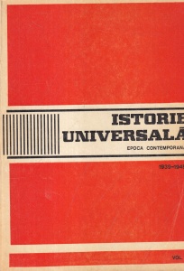 Istorie universala. Epoca Contemporana, volumul 2: 1939-1945 - C. Buse, I. Cartana, Gh. Ionita, I. Seftiuc, A. Vianu, Z. Zamfir