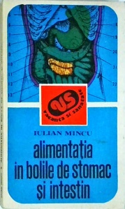 Iulian Mincu - Alimentatia in bolile de stomac si intestin