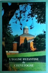 J.B. Van Der Heijden - L'eglise Byzantine de Chevetogne. Architecture. Decoration. Symbolisme